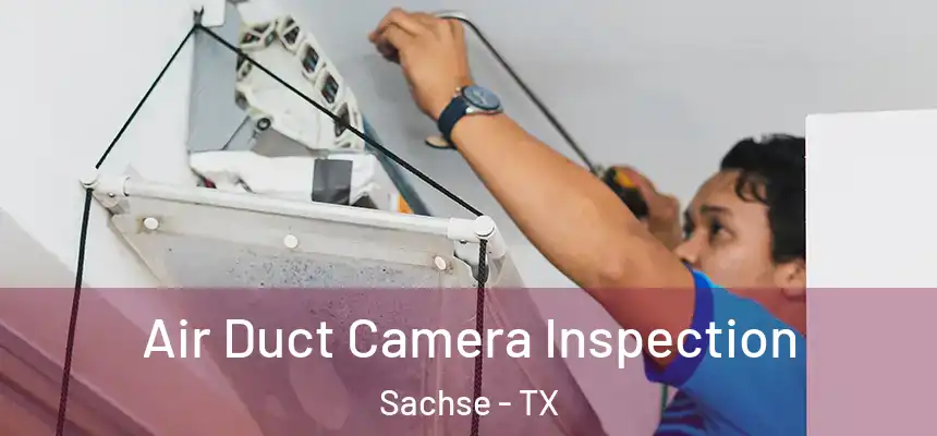 Air Duct Camera Inspection Sachse - TX