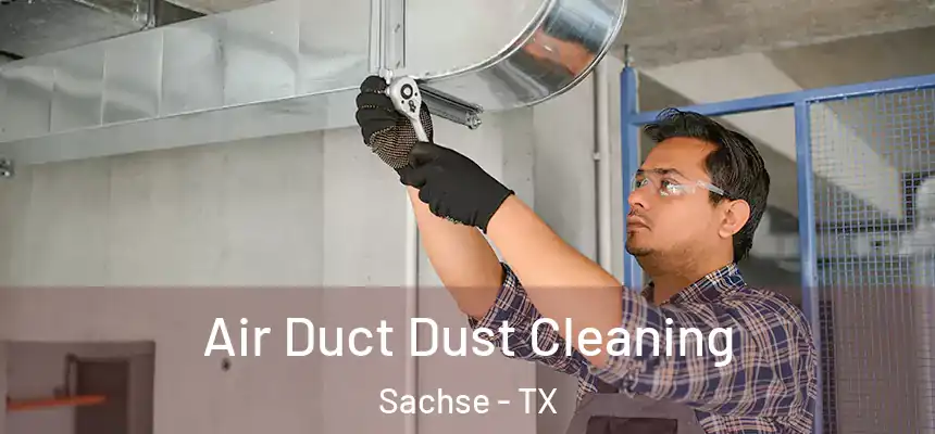 Air Duct Dust Cleaning Sachse - TX
