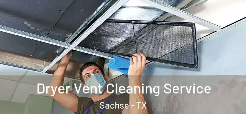  Dryer Vent Cleaning Service Sachse - TX