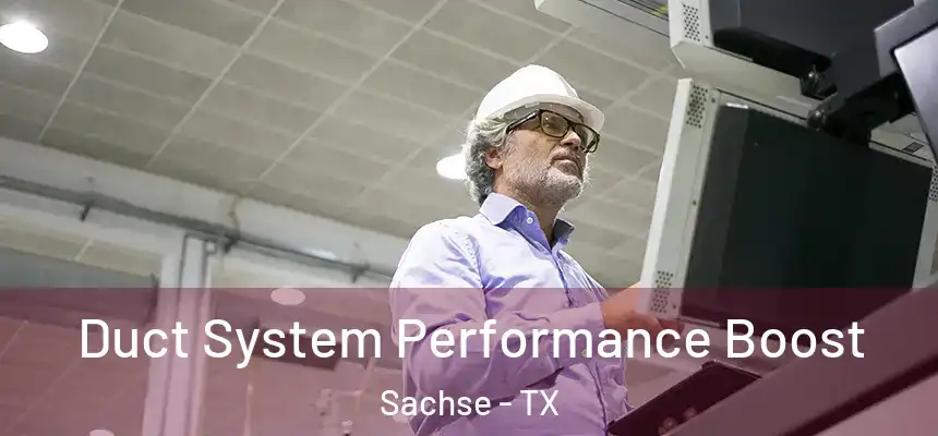  Duct System Performance Boost Sachse - TX