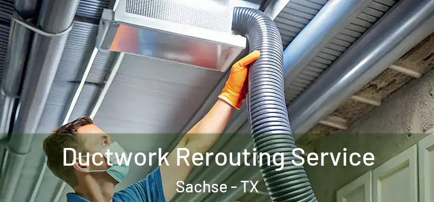  Ductwork Rerouting Service Sachse - TX
