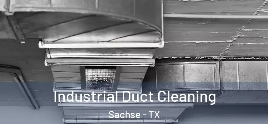 Industrial Duct Cleaning Sachse - TX
