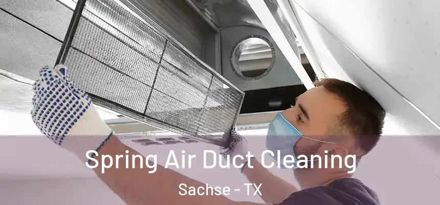 Spring Air Duct Cleaning Sachse - TX